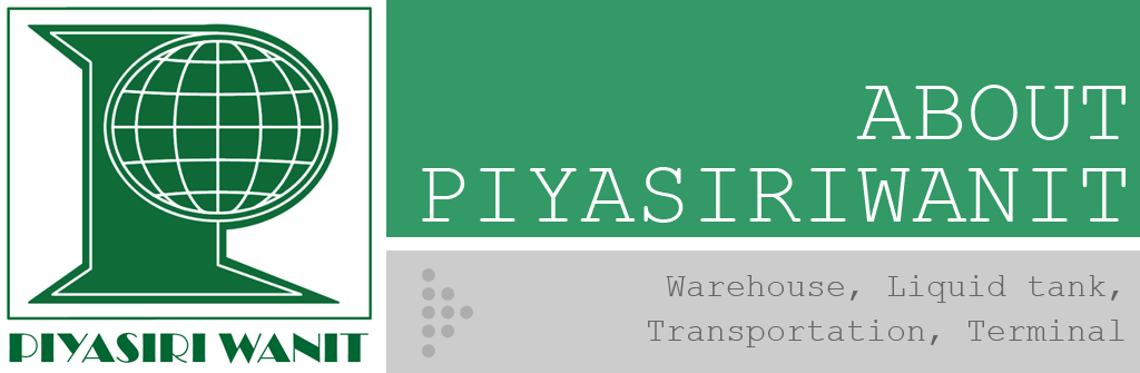About Piyasiriwanit : Warehouse, Liquid tank, Transportation, Terminal